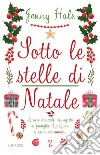 Sotto le stelle di Natale libro di Hale Jenny