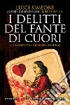 I delitti del Fante di Cuori libro di Simeoni Luigi