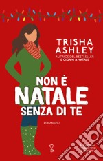 Non è Natale senza di te libro