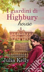 I giardini di Highbury house libro