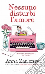 Nessuno disturbi l'amore libro