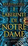I labirinti di Notre-Dame libro di Frale Barbara