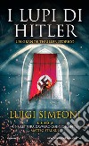 I lupi di Hitler libro