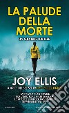 La palude della morte libro di Ellis Joy