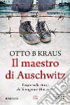 Il maestro di Auschwitz libro