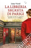 La libreria segreta di Parigi libro di Wood Daisy