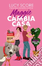 Maggie cambia casa. Maggie moves on libro