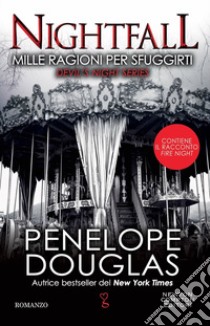 Mille ragioni per sfuggirti. Nightfall. Devil's night series, Penelope  Douglas