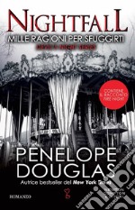 Mille ragioni per sfuggirti. Nightfall. Devil's night series libro