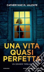 Una vita quasi perfetta libro