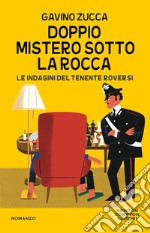 Doppio mistero sotto la rocca. Le indagini del tenente Roversi libro