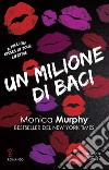 Un milione di baci libro di Murphy Monica