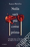 Nulla sarà più come prima libro di Nowlin Laura