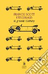 Il grande Gatsby. Ediz. integrale libro di Fitzgerald Francis Scott