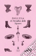 Al paradiso delle signore. Ediz. integrale libro