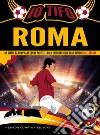 Io tifo Roma. Un diario da compilare con le partite, i gol e i ricordi della tua passione giallorossa libro