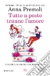 Tutto a posto tranne l'amore libro