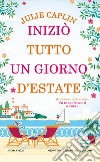 Iniziò tutto un giorno d'estate libro