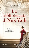 La bibliotecaria di New York libro di Benedict Marie Murray Victoria Christopher