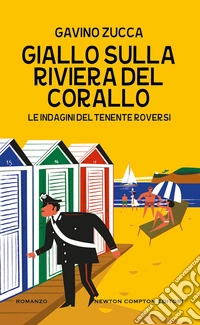 Giallo sulla Riviera del Corallo. Le indagini del tenente Roversi libro