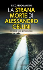 La strana morte di Alessandro Cellini libro