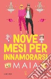 Nove mesi per innamorarsi libro