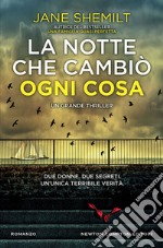 La notte che cambiò ogni cosa libro