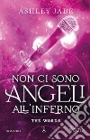 Non ci sono angeli all'inferno libro di Jade Ashley