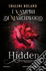 Hidden. I vampiri di Marchwood libro