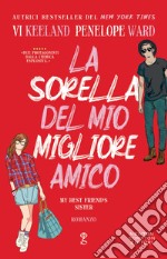 La sorella del mio migliore amico libro