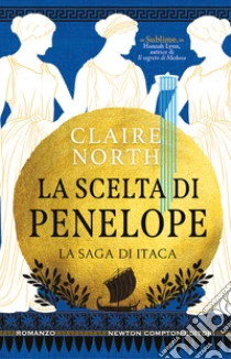 La scelta di Penelope. La saga di Itaca