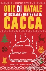 Quiz di Natale da risolvere mentre fai la cacca libro