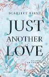 Just another love libro di Reese Scarlett