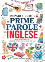 Imparo le mie prime parole in inglese. Cresco e imparo con le cose che amo. Ediz. illustrata libro