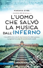 L'uomo che salvò la musica dall'inferno libro