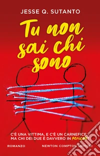 Tu non sai chi sono libro