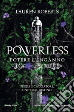 Powerless. Potere e inganno libro