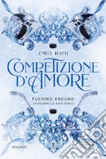 Competizione d'amore. Pucking around. Jacksonville Rays series libro