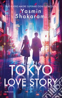 Tokyo love story. Ediz. italiana libro