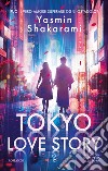 Tokyo love story. Ediz. italiana libro