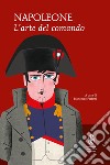 L'arte del comando libro di Bonaparte Napoleone Perfetti F. (cur.)