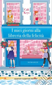 I miei giorni alla libreria della felicità libro