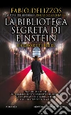 La biblioteca segreta di Einstein libro