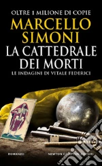 La cattedrale dei morti. Le indagini di Vitale Federici libro