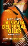 La figlia del serial killer libro