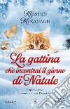 La gattina che incontrai il giorno di Natale libro di McKanagh Kristen