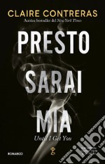 Presto sarai mia