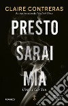 Presto sarai mia libro di Contreras Claire