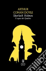 Il segno dei quattro. Sherlock Holmes libro