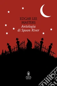 Antologia di Spoon River. Testo inglese a fronte libro